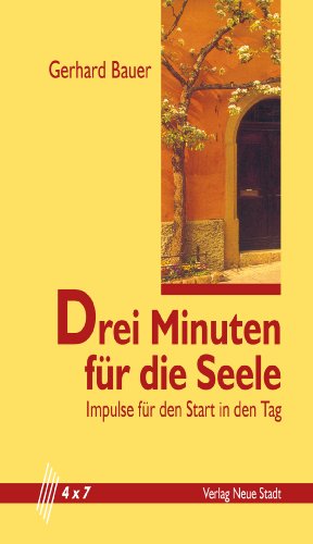 Drei Minuten für die Seele: Impulse für den Start in den Tag (4 x 7) (German Edition)