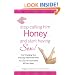 Stop Calling Him Honey and Start Having Sex: How Changing Your Everyday Habits Will Make You Hot for Each Other All Over Again