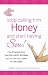 Stop Calling Him Honey and Start Having Sex: How Changing Your Everyday Habits Will Make You Hot for Each Other All Over Again Stop Calling Him Honey and Start Having Sex: How Changing Your Everyday Habits Will Make You Hot for Each Other All Over Again