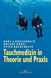 Tauchmedizin in Theorie und Praxis