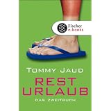 Resturlaub: Das Zweitbuchvon "Tommy Jaud"