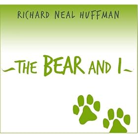 The Bear and I