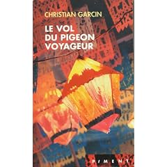 Le vol du pigeon voyageur (Piment)