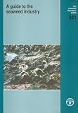A guide to the seaweed industry