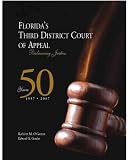 Florida's Third District Court of Appeal, Balancing Justice 1957-2007
