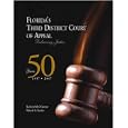 Florida's Third District Court of Appeal, Balancing Justice 1957-2007 by Kathleen M. O'Connor