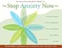 The Stop Anxiety Now Kit: A Powerful Program of Nine Easy-to-Implement Tools to Stop Anxiety and Transform Your Life