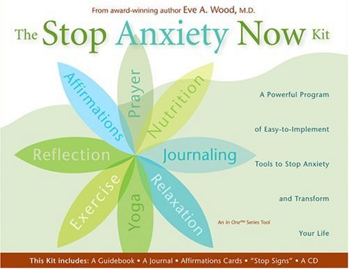 The Stop Anxiety Now Kit: A Powerful Program of Nine Easy-to-Implement Tools to Stop Anxiety and Transform Your Life