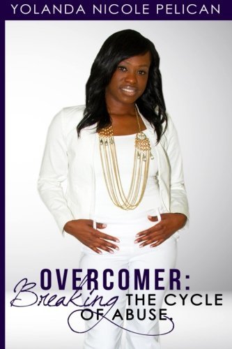 OVERCOMER: Breaking The Cycle Of Abuse