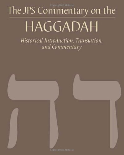 JPS Commentary on the Haggadah: Historical Introduction, Translation, and Commentary