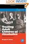 Treating Adult Children of Alcoholics: A Behavioral Approach (Practical Resources for the Mental Health Professional)