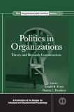 Politics in organizations : theory and research considerations