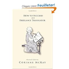 How to Succeed as a Freelance Translator, Second Edition