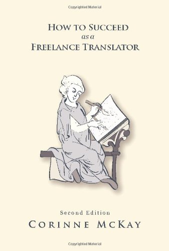 How to Succeed as a Freelance Translator, Second Edition