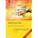 Arbeitsrecht leicht gemacht: Eine Darstellung mit praktischen F�llen, �verst�ndlich - kurz - praxisorientiert, f�r Juristen, Volks- und Betriebswirte, ... Arbeitgeberverb�nde und Gewerkschaften