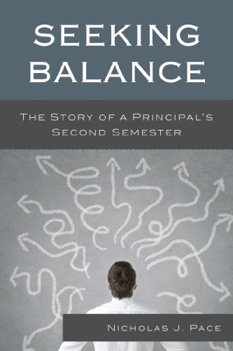 Seeking Balance: The Story of a Principal's Second Semester
