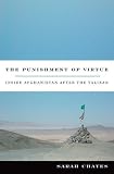 The Punishment of Virtue: Inside Afghanistan After the Taliban