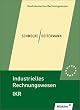 Industrielles Rechnungswesen IKR. Finanzbuchhaltung - Analyse und Kritik des Jahresabschlusses - Kosten- und Leistungsrechnung