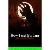 How I met Barbara the Zombie Hunter