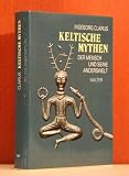 Produkt-Bild: Keltische Mythen. Der Mensch und seine Anderswelt.