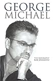 George Michael : the biography
