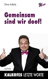Produkt-Bild: Gemeinsam sind wir doof: Kalkofes letzte Worte 2