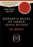 Robert`s Rules of Order Newly Revised in Brief [ROBERTS RULES OF ORDER NEWLY R]