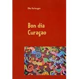 Bon dia Cura�: Der etwas andere Reisef�hrervon "Elke Verheugen"