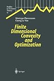 Finite Dimensional Convexity and Optimization (Studies in Economic Theory)
