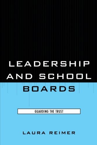 Leadership and School Boards: Guarding the Trust