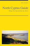 North Cyprus Travel Guide - What To See & Do In 2012