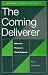Coming Deliverer, The: Millennial Themes in World Religions (University of Wales Press - Religion, Culture, and Society)