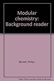 Modular chemistry. Background reader