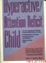 Helping Your Hyperactive/Attention Deficit Child: Revised 2nd Edition