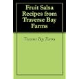 Fruit Salsa Recipes from Traverse Bay Farms'