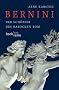 Bernini: Der Sch�pfer des barocken Rom