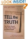 Tell the Truth: The Whole Gospel to the Whole Person by Whole People