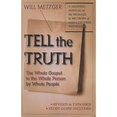 Tell The Truth: The Whole Gospel To The Whole Person By Whole People