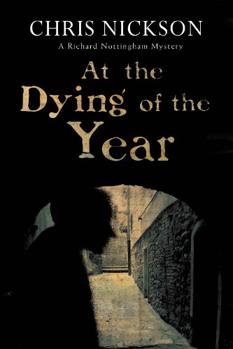 At the Dying of the Year (Richard Nottingham Mysteries Book 5)