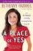 Books : A Place of Yes: 10 Rules for Getting Everything You Want Out of Life   [PLACE OF YES] [Paperback]