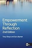 Empowerment through reflection : a guide for practitioners and healthcare teams