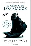 El gremio de los magos / The Magicians’ Guild (Cronicas Del Mago Negro / Black Magician Trilogy) (Sp