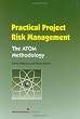 Practical Project Risk Management: The ATOM Methodology