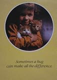 Child and Cat - Sometimes a Hug Can Make All the Difference - Vintage Art Poster