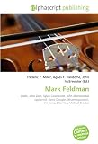 Mark Feldman: Violin, John Zorn, Sylvie Courvoisier, John Abercrombie (guitarist), David Douglas (disambiguation), Uri Caine, Billy Hart, Michael Brecker