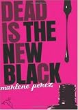 Dead Is the New Black