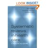 Systematic Reviews in Health Care: A Practical Guide