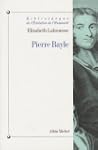 Pierre Bayle : H�t�rodoxie et Rigorisme