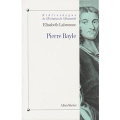 Pierre Bayle: Heterodoxie et rigorisme (Bibliotheque de l'evolution de l'humanite) (French Edition)