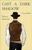 Cast A Dark Shadow (Western Adventure) Books